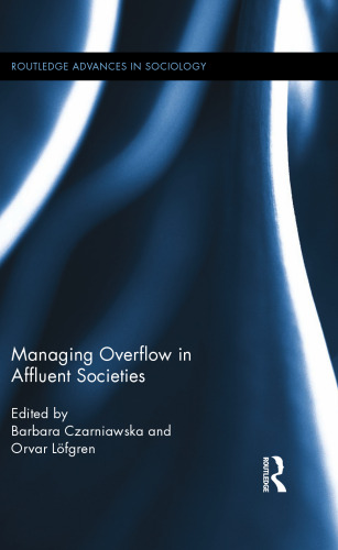 Managing Overflow in Affluent Societies