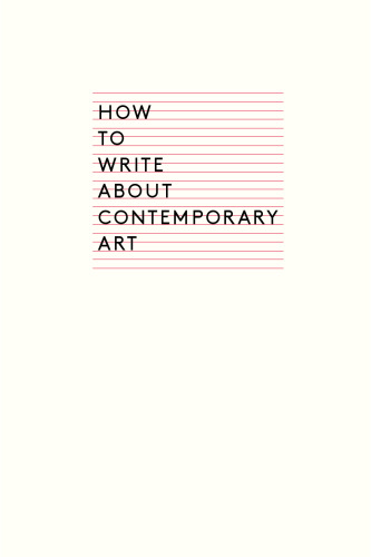 How to Write About Contemporary Art