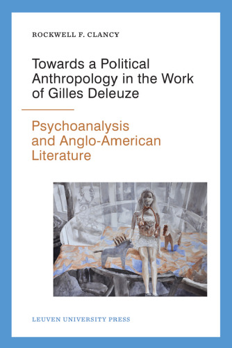 Towards a Political Anthropology in the Work of Gilles Deleuze: Psychoanalysis and Anglo-American Literature