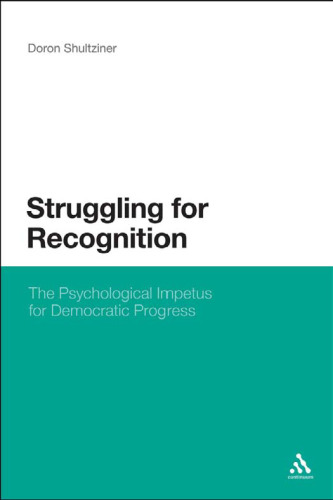 Struggling for Recognition: The Psychological Impetus for Democratic Progress