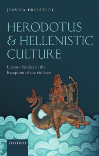 Herodotus and Hellenistic Culture: Literary Studies in the Reception of the Histories