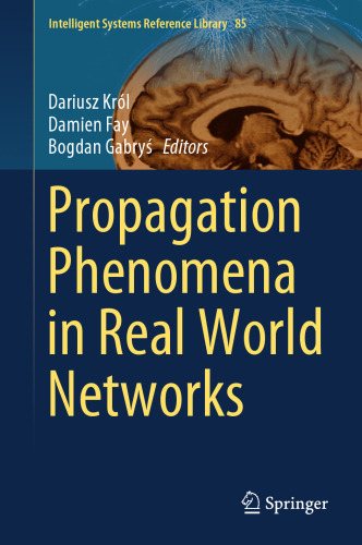 Propagation Phenomena in Real World Networks