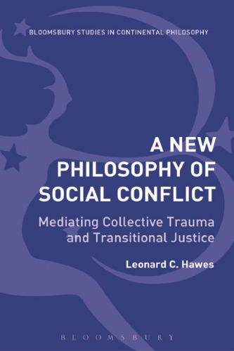 New Philosophy of Social Conflict: Mediating Collective Trauma and Transitional Justice