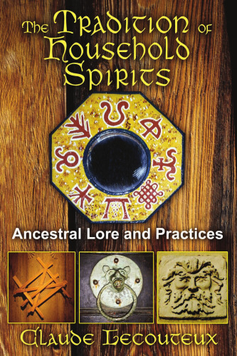 The Tradition of Household Spirits: Ancestral Lore and Practices