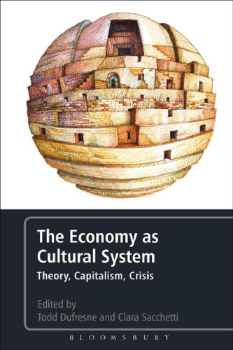 The Economy as Cultural System: Theory, Capitalism, Crisis