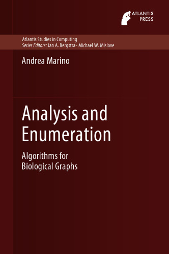 Analysis and Enumeration: Algorithms for Biological Graphs