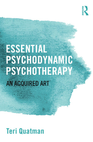 Essential Psychodynamic Psychotherapy: An Acquired Art