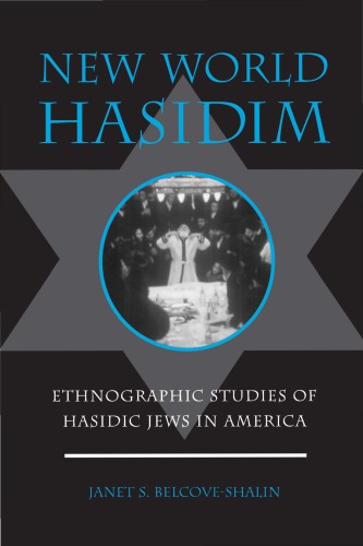 New World Hasidism: Ethnographic Studies of Hasidic Jews in America