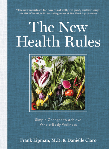 The New Health Rules: Simple Changes to Achieve Whole-Body Wellness