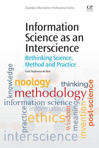 Information Science as an Interscience: Rethinking Science, Method and Practice