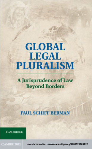 Global Legal Pluralism: A Jurisprudence of Law beyond Borders