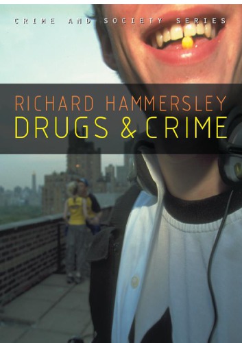 Drugs and Crime: Theories and Practices