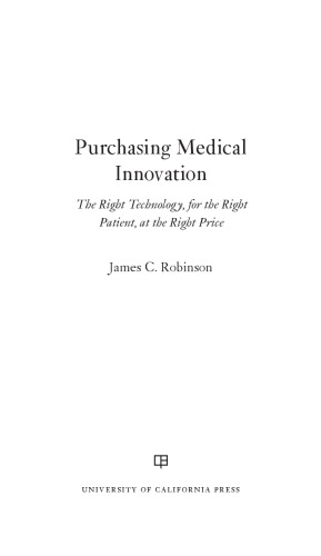 Purchasing Medical Innovation: The Right Technology, For the Right Patient, At the Right Price