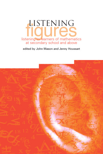 Listening figures : listening to learners of mathematics in the secondary school and above