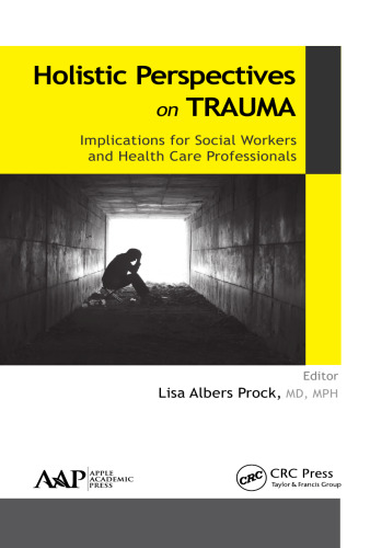 Holistic Perspectives on Trauma: Implications for Social Workers and Health Care Professionals