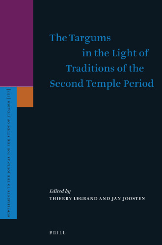 The Targums in the Light of Traditions of the Second Temple Period