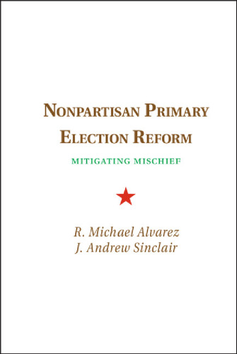 Nonpartisan Primary Election Reform: Mitigating Mischief