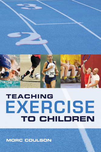 Teaching exercise to children : the complete guide to theory and practice