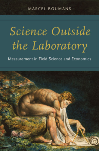 Science Outside the Laboratory: Measurement in Field Science and Economics