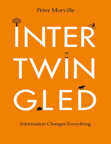 Intertwingled: Information Changes Everything