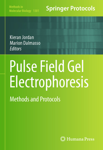 Pulse Field Gel Electrophoresis: Methods and Protocols