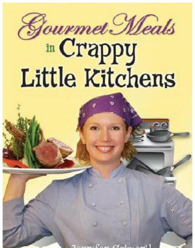 Gourmet Meals in Crappy Little Kitchens