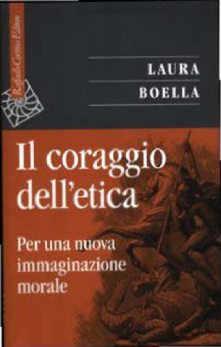 Il coraggio dell'etica. Per una nuova immaginazione morale