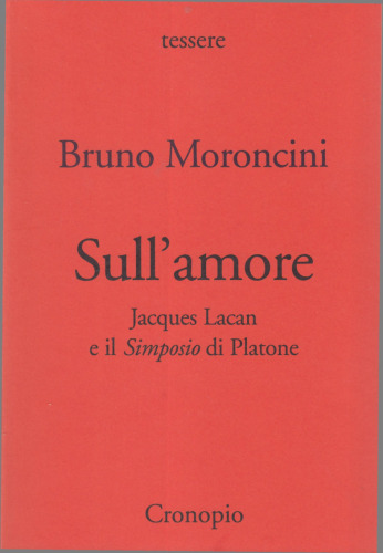 Sull'amore. Jacques Lacan e il «Simposio» di Platone