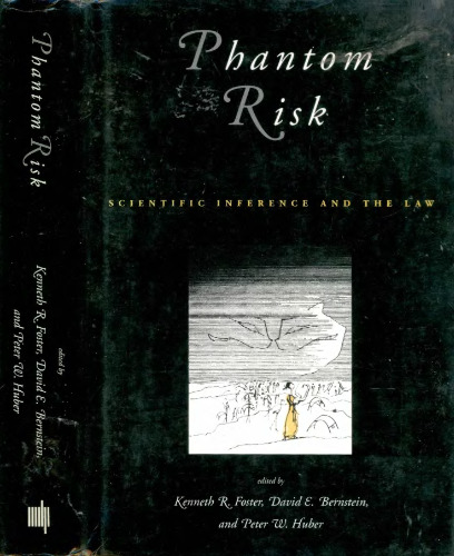 Phantom Risk: Scientific Inference and the Law