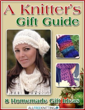 A Knitter’s Gift Guide  8 Homemade Gift Ideas