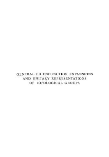 General eigenfunction expansions and unitary representations of topological groups