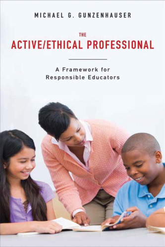 The active/ethical professional : a framework for responsible educators