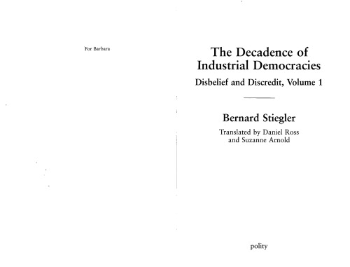 The Decadence of  Industrial Democracies. Disbelief and Discredit, Volume 1