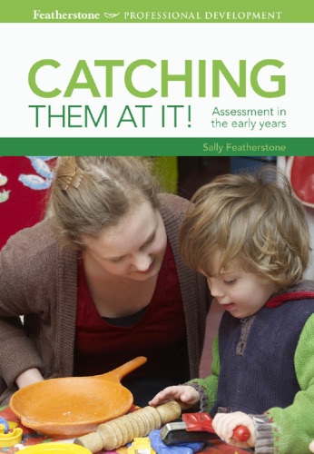 Catching Them at it: Assessment in the Early Years