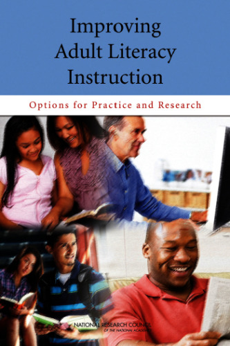 Improving Adult Literacy Instruction: Options for Practice and Research