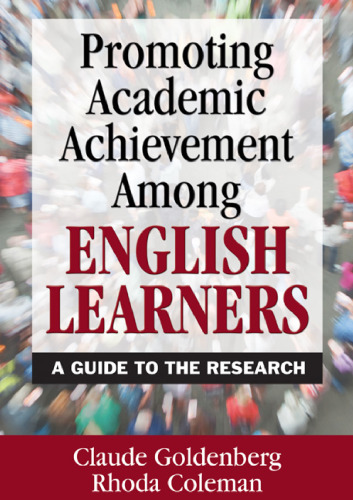 Promoting Academic Achievement Among English Learners: A Guide to the Research