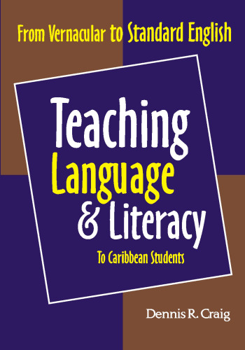 Teaching Language & Literacy to Caribbean Students: From Vernacular to Standard English