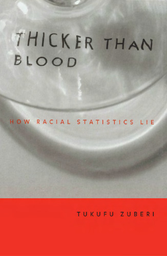 Thicker Than Blood: How Racial Statistics Lie