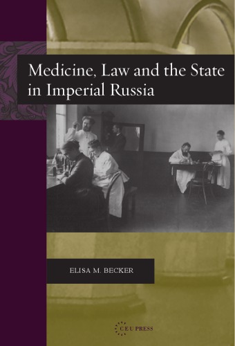 Medicine, Law, and the State in Imperial Russia