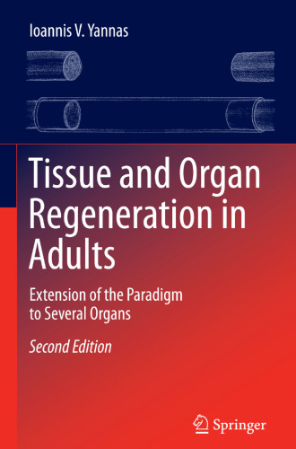 Tissue and Organ Regeneration in Adults: Extension of the Paradigm to Several Organs