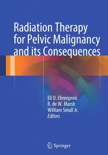 Radiation Therapy for Pelvic Malignancy and its Consequences