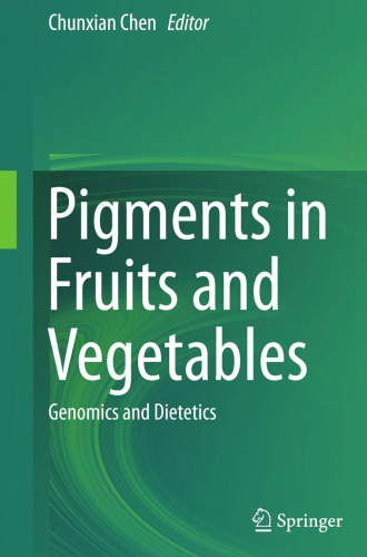 Pigments in Fruits and Vegetables: Genomics and Dietetics