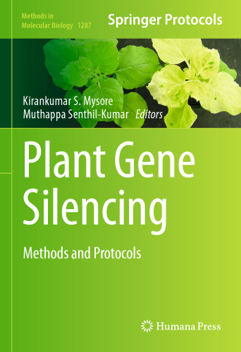 Plant Gene Silencing: Methods and Protocols