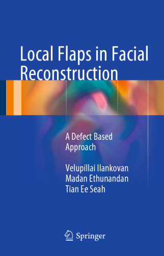 Local Flaps in Facial Reconstruction: A Defect Based Approach