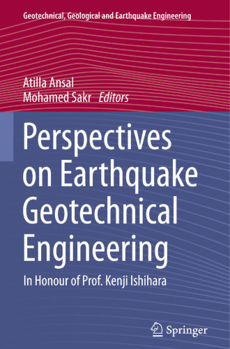 Perspectives on Earthquake Geotechnical Engineering: In Honour of Prof. Kenji Ishihara