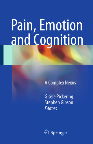 Pain, Emotion and Cognition: A Complex Nexus