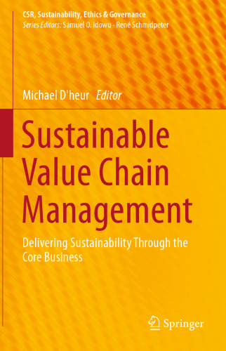 Sustainable Value Chain Management: Delivering Sustainability Through the Core Business