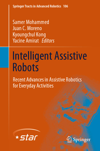 Intelligent Assistive Robots: Recent Advances in Assistive Robotics for Everyday Activities