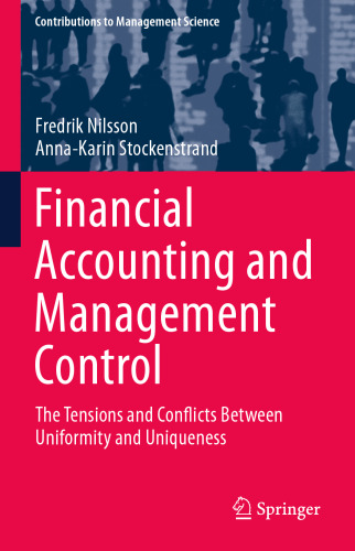 Financial Accounting and Management Control: The Tensions and Conflicts Between Uniformity and Uniqueness