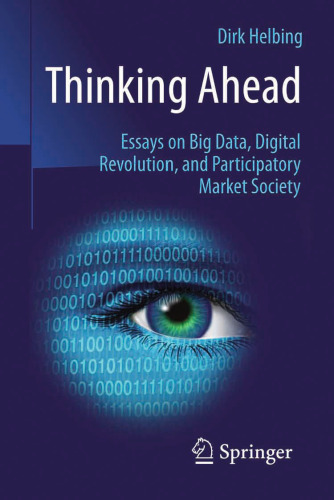 Thinking Ahead: Essays on Big Data, Digital Revolution, and Participatory Market Society